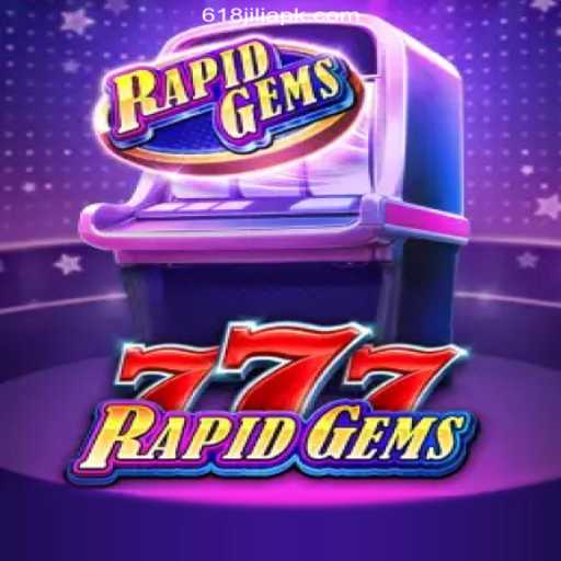 Discover the Exciting World of RapidGems777 and Unlock Extra Bonuses with 618JILI.COM